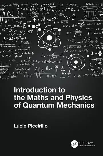 Cover of Introduction to the Maths and Physics of Quantum Mechanics