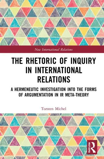 Cover of The Rhetoric of Inquiry in International Relations