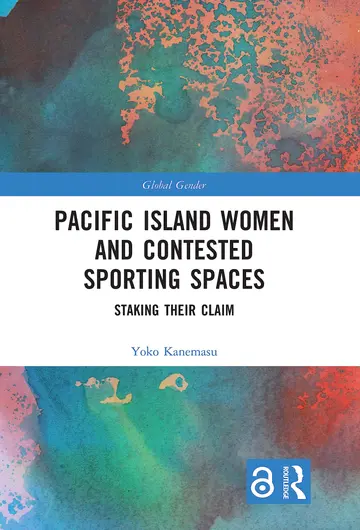 Cover of Pacific Island Women and Contested Sporting Spaces