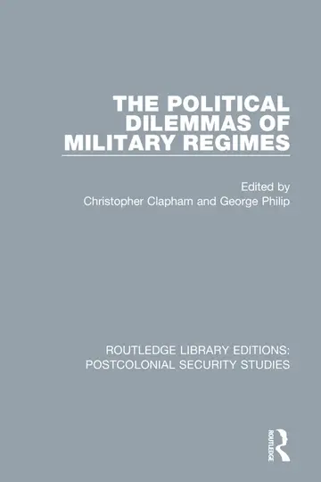 Cover of The Political Dilemmas of Military Regimes