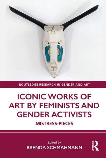 Cover of Iconic Works of Art by Feminists and Gender Activists