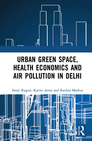 Cover of Urban Green Space, Health Economics and Air Pollution in Delhi