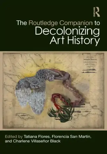 Cover of The Routledge Companion to Decolonizing Art History