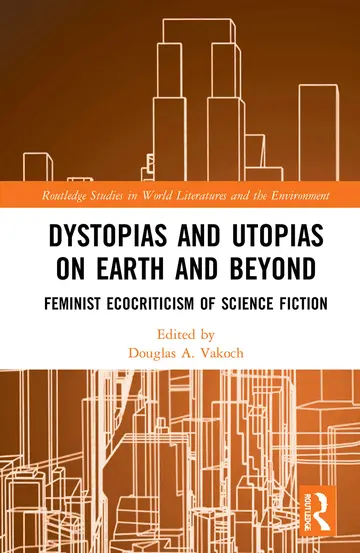 Cover of Dystopias and Utopias on Earth and Beyond