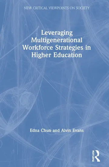 Cover of Leveraging Multigenerational Workforce Strategies in Higher Education
