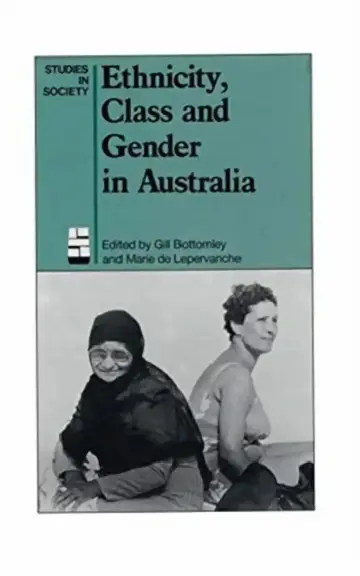 Cover of Ethnicity, Class and Gender in Australia