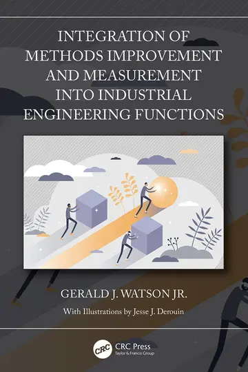 Cover of Integration of Methods Improvement and Measurement into Industrial Engineering Functions