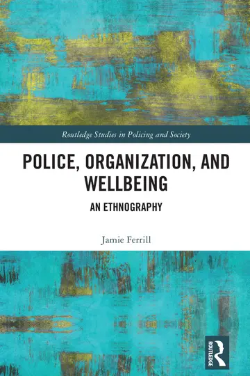 Cover of Police, Organization, and Wellbeing