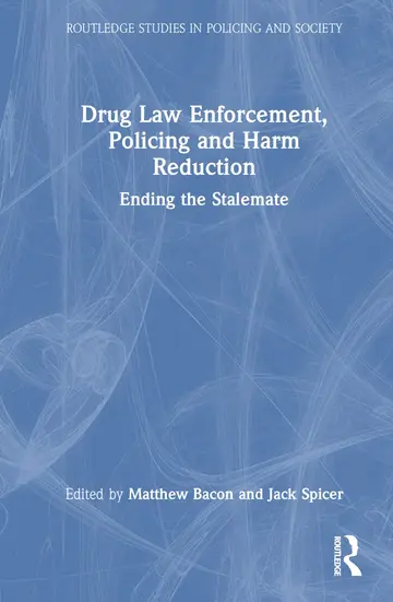 Cover of Drug Law Enforcement, Policing and Harm Reduction
