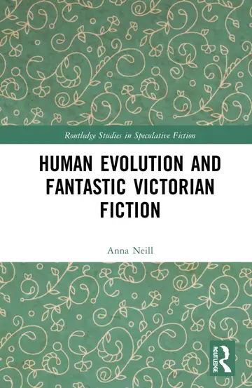 Cover of Human Evolution and Fantastic Victorian Fiction