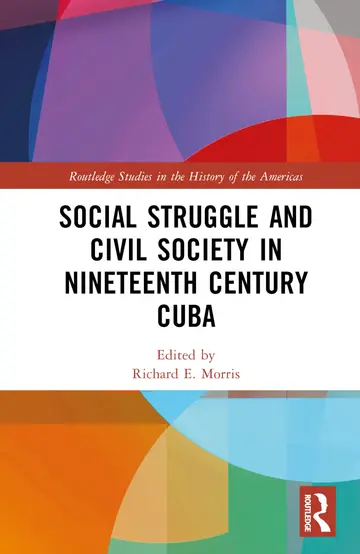 Cover of Social Struggle and Civil Society in Nineteenth Century Cuba