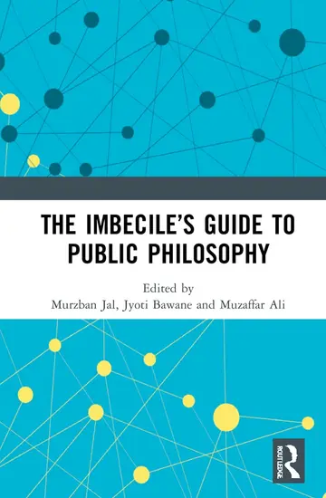 Cover of The Imbecile’s Guide to Public Philosophy
