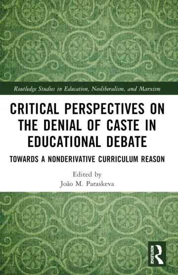 Cover of Critical Perspectives on the Denial of Caste in Educational Debate