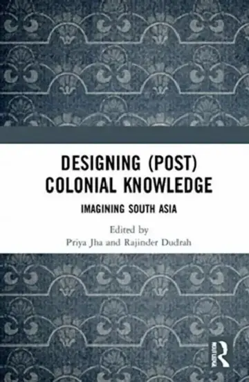 Cover of Designing (Post)Colonial Knowledge