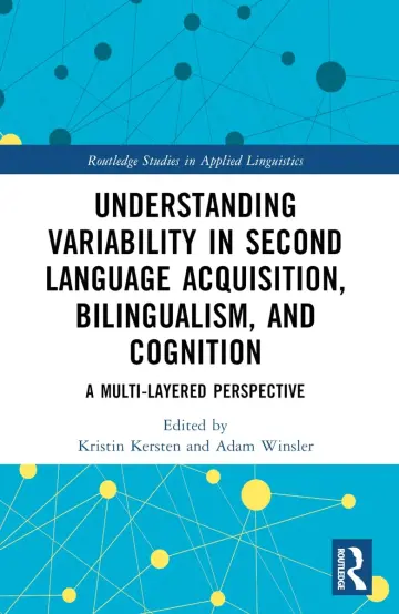 Cover of Understanding Variability in Second Language Acquisition, Bilingualism, and Cognition