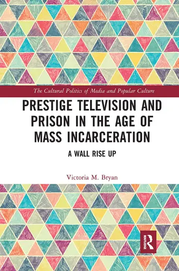 Cover of Prestige Television and Prison in the Age of Mass Incarceration