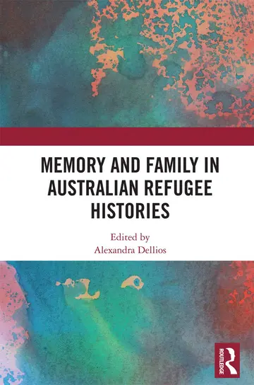 Cover of Memory and Family in Australian Refugee Histories