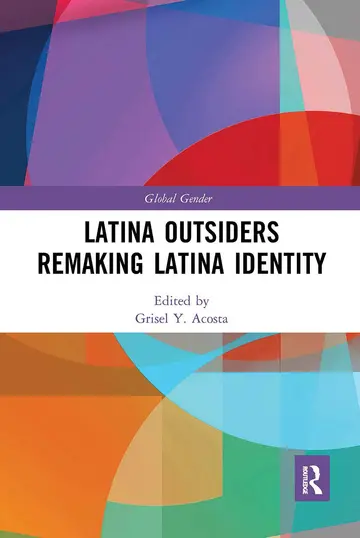 Cover of Latina Outsiders Remaking Latina Identity