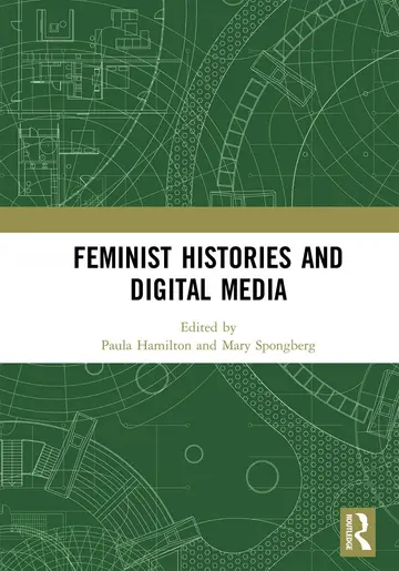 Cover of Feminist Histories and Digital Media