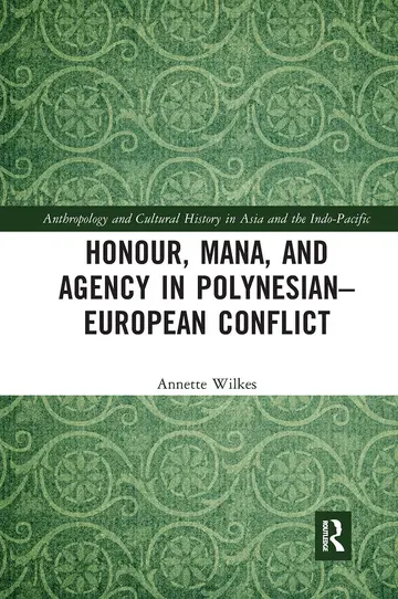 Cover of Honour, Mana, and Agency in Polynesian-European Conflict