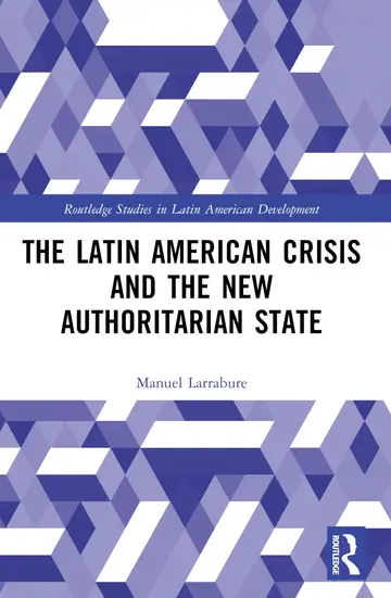 Cover of The Latin American Crisis and the New Authoritarian State