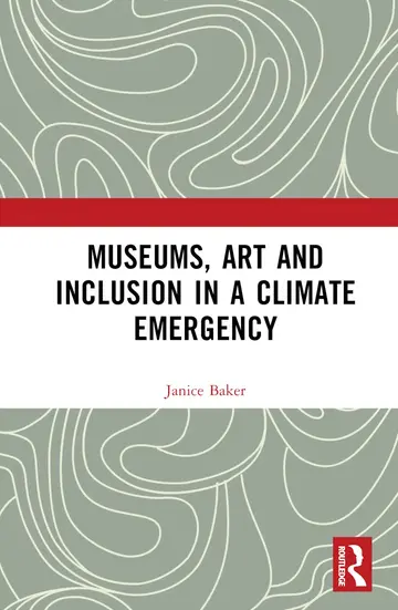 Cover of Museums, Art and Inclusion in a Climate Emergency
