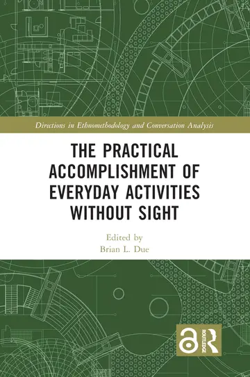 Cover of The Practical Accomplishment of Everyday Activities Without Sight
