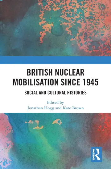 Cover of British Nuclear Mobilisation Since 1945