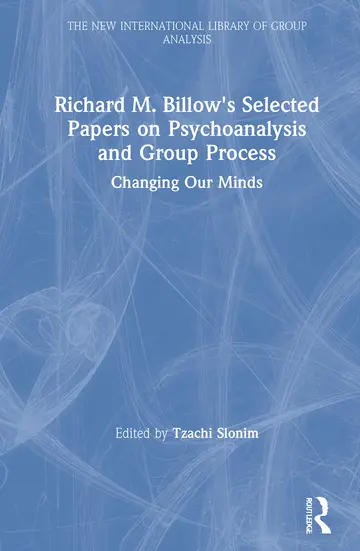 Cover of Richard M. Billow's Selected Papers on Psychoanalysis and Group Process
