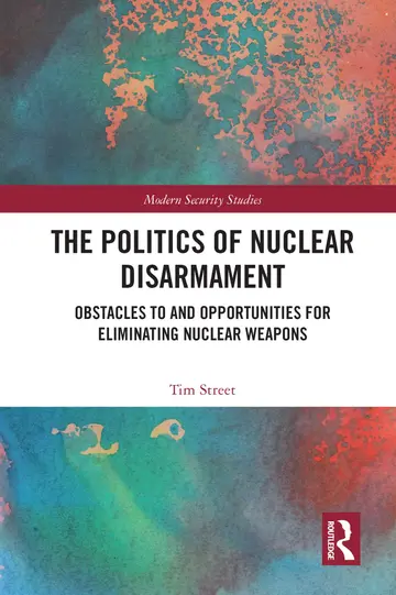 Cover of The Politics of Nuclear Disarmament