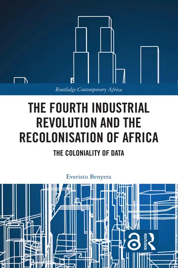Cover of The Fourth Industrial Revolution and the Recolonisation of Africa