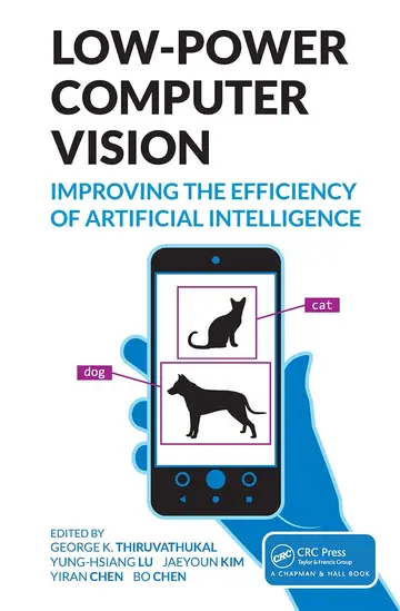 Cover of Low-Power Computer Vision Improve the Efficiency of Artificial Intelligence 1Ed