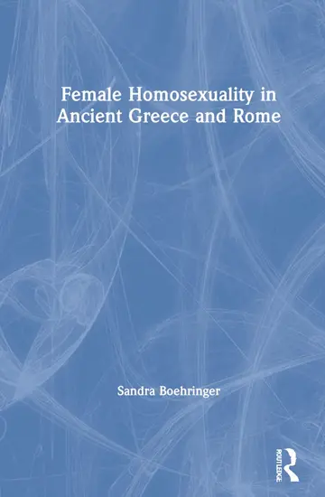 Cover of Female Homosexuality in Ancient Greece and Rome