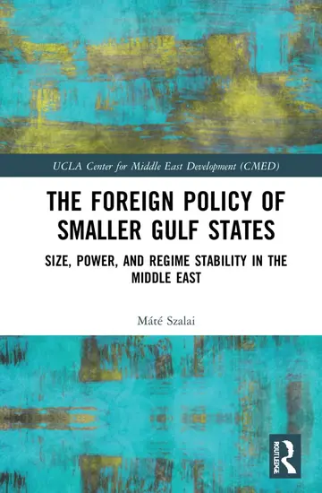 Cover of The Foreign Policy of Smaller Gulf States