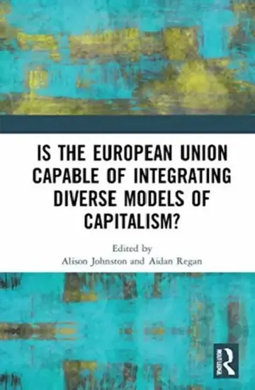Cover of Is the European Union Capable of Integrating Diverse Models of Capitalism?