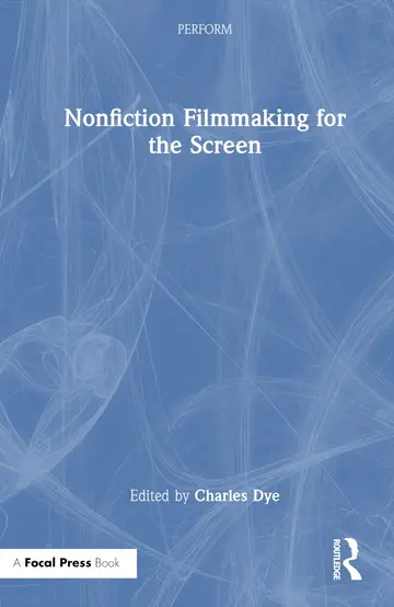 Cover of Nonfiction Filmmaking for the Screen