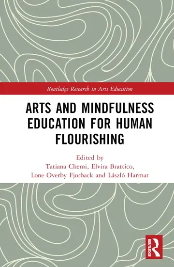 Cover of Arts and Mindfulness Education for Human Flourishing