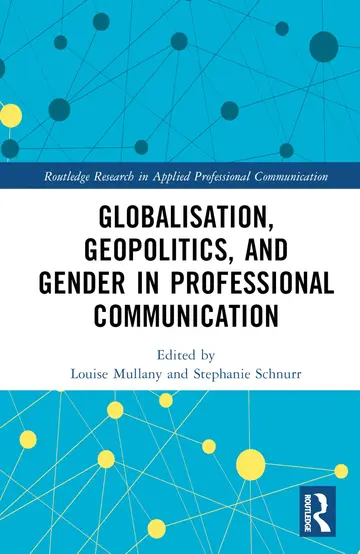 Cover of Globalisation, Geopolitics, and Gender in Professional Communication