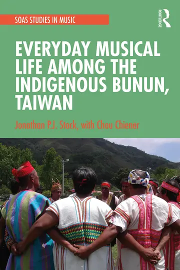 Cover of Everyday Musical Life among the Indigenous Bunun, Taiwan