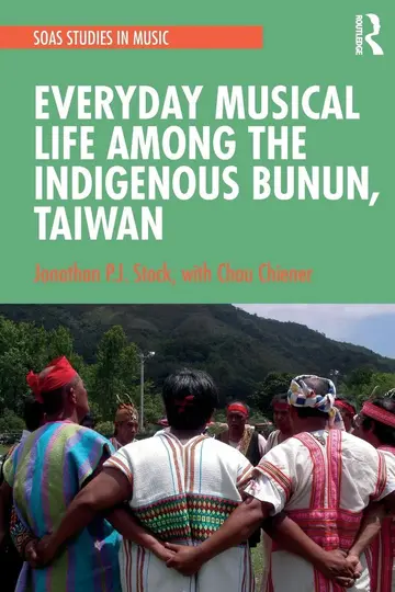 Cover of Everyday Musical Life among the Indigenous Bunun, Taiwan