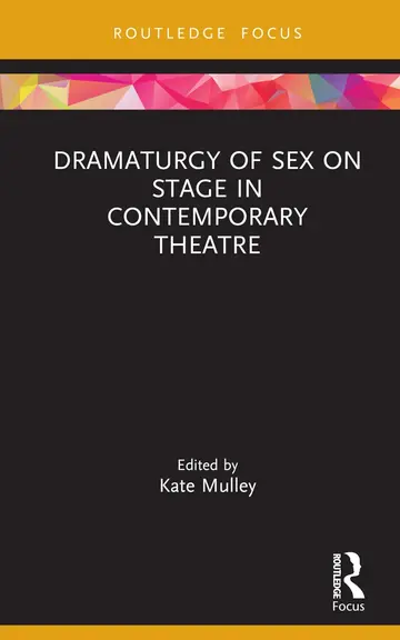Cover of Dramaturgy of Sex on Stage in Contemporary Theatre