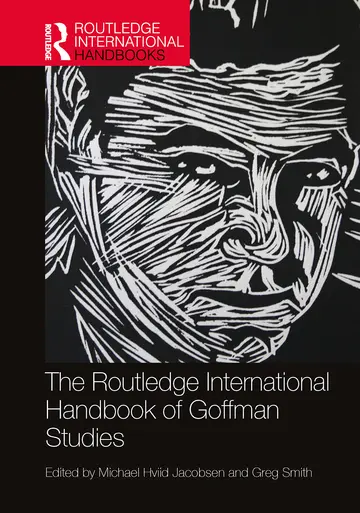 Cover of The Routledge International Handbook of Goffman Studies