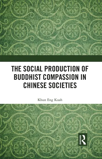 Cover of The Social Production of Buddhist Compassion in Chinese Societies