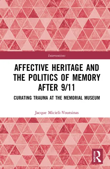 Cover of Affective Heritage and the Politics of Memory After 9/11