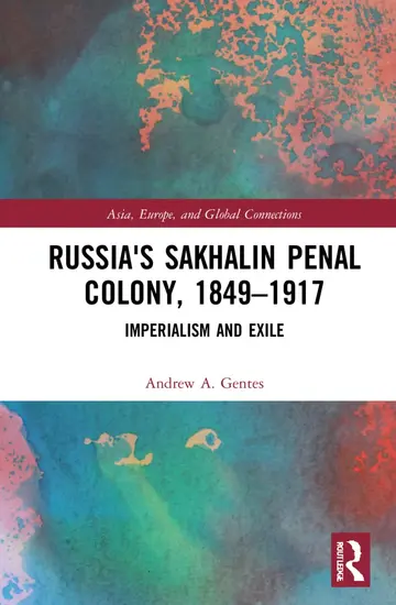 Cover of Russia's Sakhalin Penal Colony, 1849–1917