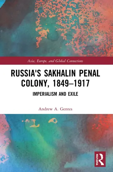 Cover of Russia's Sakhalin Penal Colony, 1849–1917