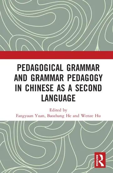Cover of Pedagogical Grammar and Grammar Pedagogy in Chinese as a Second Language