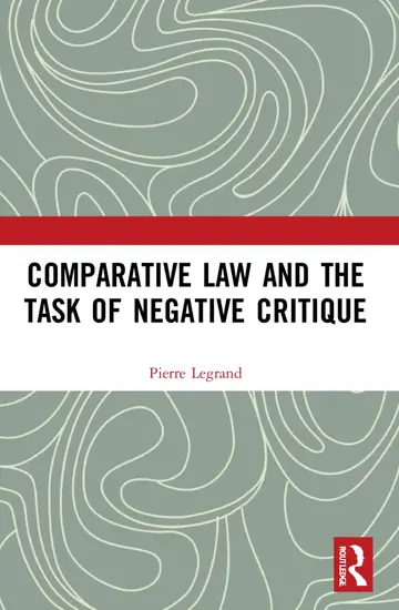 Cover of Comparative Law and the Task of Negative Critique