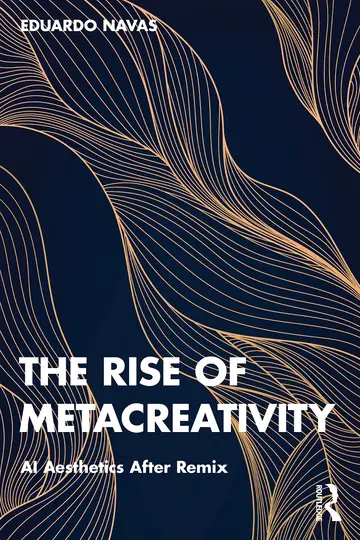 Cover of The Rise of Metacreativity
