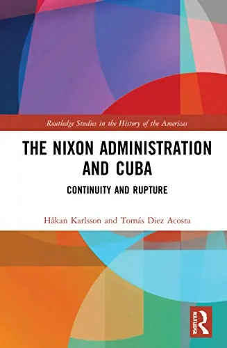 Cover of The Nixon Administration and Cuba